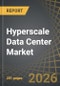 Hyperscale Data Center Market, Till 2040: Distribution by Type of Component, Type of Deployment, Data Center Size, End User, Type of Workload, Cooling Technology, Geographical Regions, and Leading Players: Industry Trends and Global Forecasts - Product Image