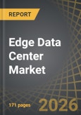 Edge Data Center Market Till 2035: Distribution by Type of Component, Type of Facility, Type of Vertical, and Geographical Regions: Industry Trends and Global Forecasts- Product Image