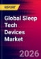 Global Sleep Tech Devices Market, Key Company Profiles, Market Dynamics, Trends and Recent Developments - Forecast to 2032 - Product Thumbnail Image