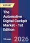 The Automotive Digital Cockpit Market - 1st Edition - Product Thumbnail Image