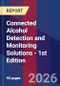 Connected Alcohol Detection and Monitoring Solutions - 1st Edition - Product Thumbnail Image