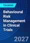 Behavioural Risk Management in Clinical Trials (October 19, 2027) - Product Thumbnail Image