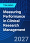 Measuring Performance in Clinical Research Management (November 19, 2027) - Product Thumbnail Image