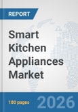 Smart Kitchen Appliances Market: Global Industry Analysis, Trends, Market Size, and Forecasts up to 2032- Product Image