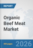 Organic Beef Meat Market: Global Industry Analysis, Trends, Market Size, and Forecasts up to 2032- Product Image