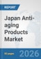 Japan Anti-aging Products Market: Prospects, Trends Analysis, Market Size and Forecasts up to 2032 - Product Thumbnail Image