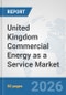 United Kingdom Commercial Energy as a Service Market: Prospects, Trends Analysis, Market Size and Forecasts up to 2032 - Product Thumbnail Image