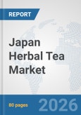 Japan Herbal Tea Market: Prospects, Trends Analysis, Market Size and Forecasts up to 2032- Product Image