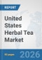 United States Herbal Tea Market: Prospects, Trends Analysis, Market Size and Forecasts up to 2032 - Product Image