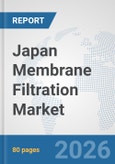 Japan Membrane Filtration Market: Prospects, Trends Analysis, Market Size and Forecasts up to 2032- Product Image