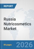 Russia Nutricosmetics Market: Prospects, Trends Analysis, Market Size and Forecasts up to 2032- Product Image