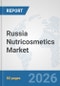 Russia Nutricosmetics Market: Prospects, Trends Analysis, Market Size and Forecasts up to 2032 - Product Thumbnail Image