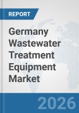 Germany Wastewater Treatment Equipment Market: Prospects, Trends Analysis, Market Size and Forecasts up to 2032- Product Image
