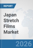 Japan Stretch Films Market: Prospects, Trends Analysis, Market Size and Forecasts up to 2032- Product Image