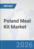 Poland Meal Kit Market: Prospects, Trends Analysis, Market Size and Forecasts up to 2032- Product Image