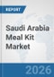Saudi Arabia Meal Kit Market: Prospects, Trends Analysis, Market Size and Forecasts up to 2032 - Product Thumbnail Image