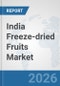 India Freeze-dried Fruits Market: Prospects, Trends Analysis, Market Size and Forecasts up to 2032 - Product Thumbnail Image