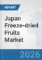 Japan Freeze-dried Fruits Market: Prospects, Trends Analysis, Market Size and Forecasts up to 2032 - Product Thumbnail Image