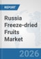 Russia Freeze-dried Fruits Market: Prospects, Trends Analysis, Market Size and Forecasts up to 2032 - Product Thumbnail Image