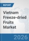 Vietnam Freeze-dried Fruits Market: Prospects, Trends Analysis, Market Size and Forecasts up to 2032 - Product Image