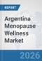 Argentina Menopause Wellness Market: Prospects, Trends Analysis, Market Size and Forecasts up to 2032 - Product Thumbnail Image