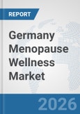 Germany Menopause Wellness Market: Prospects, Trends Analysis, Market Size and Forecasts up to 2032- Product Image
