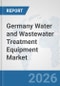 Germany Water and Wastewater Treatment Equipment Market: Prospects, Trends Analysis, Market Size and Forecasts up to 2032 - Product Thumbnail Image