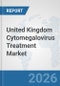 United Kingdom Cytomegalovirus Treatment Market: Prospects, Trends Analysis, Market Size and Forecasts up to 2032 - Product Thumbnail Image