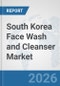 South Korea Face Wash and Cleanser Market: Prospects, Trends Analysis, Market Size and Forecasts up to 2035 - Product Thumbnail Image