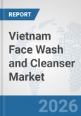 Vietnam Face Wash and Cleanser Market: Prospects, Trends Analysis, Market Size and Forecasts up to 2035- Product Image