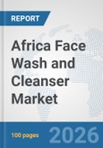 Africa Face Wash and Cleanser Market: Prospects, Trends Analysis, Market Size and Forecasts up to 2035- Product Image