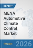 MENA Automotive Climate Control Market: Prospects, Trends Analysis, Market Size and Forecasts up to 2032- Product Image