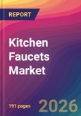 Kitchen Faucets Market Size, Market Share, Application Analysis, Regional Outlook, Growth Trends, Key Players, Competitive Strategies and Forecasts, 2026 To 2034- Product Image
