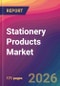 Stationery Products Market Size, Market Share, Application Analysis, Regional Outlook, Growth Trends, Key Players, Competitive Strategies and Forecasts, 2026 To 2034 - Product Thumbnail Image