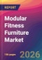 Modular Fitness Furniture Market Size, Market Share, Application Analysis, Regional Outlook, Growth Trends, Key Players, Competitive Strategies and Forecasts, 2026 To 2034 - Product Thumbnail Image