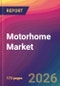 Motorhome Market Size, Market Share, Application Analysis, Regional Outlook, Growth Trends, Key Players, Competitive Strategies and Forecasts, 2026 To 2034 - Product Thumbnail Image