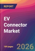 EV Connector Market Size, Market Share, Application Analysis, Regional Outlook, Growth Trends, Key Players, Competitive Strategies and Forecasts, 2026 To 2034- Product Image