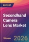 Secondhand Camera Lens Market Size, Market Share, Application Analysis, Regional Outlook, Growth Trends, Key Players, Competitive Strategies and Forecasts, 2026 To 2034 - Product Thumbnail Image