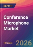 Conference Microphone Market Size, Market Share, Application Analysis, Regional Outlook, Growth Trends, Key Players, Competitive Strategies and Forecasts, 2026 To 2034- Product Image
