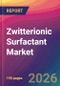 Zwitterionic Surfactant Market Size, Market Share, Application Analysis, Regional Outlook, Growth Trends, Key Players, Competitive Strategies and Forecasts, 2026 To 2034 - Product Thumbnail Image