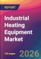 Industrial Heating Equipment Market Size, Market Share, Application Analysis, Regional Outlook, Growth Trends, Key Players, Competitive Strategies and Forecasts, 2026 To 2034 - Product Thumbnail Image