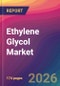 Ethylene Glycol Market Size, Market Share, Application Analysis, Regional Outlook, Growth Trends, Key Players, Competitive Strategies and Forecasts, 2026 To 2034 - Product Thumbnail Image
