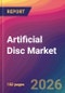 Artificial Disc Market Size, Market Share, Application Analysis, Regional Outlook, Growth Trends, Key Players, Competitive Strategies and Forecasts, 2026 To 2034 - Product Thumbnail Image