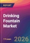 Drinking Fountain Market Size, Market Share, Application Analysis, Regional Outlook, Growth Trends, Key Players, Competitive Strategies and Forecasts, 2026 To 2034 - Product Thumbnail Image