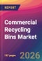 Commercial Recycling Bins Market Size, Market Share, Application Analysis, Regional Outlook, Growth Trends, Key Players, Competitive Strategies and Forecasts, 2026 To 2034 - Product Thumbnail Image