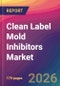 Clean Label Mold Inhibitors Market Size, Market Share, Application Analysis, Regional Outlook, Growth Trends, Key Players, Competitive Strategies and Forecasts, 2026 To 2034 - Product Thumbnail Image