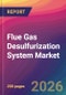 Flue Gas Desulfurization System Market Size, Market Share, Application Analysis, Regional Outlook, Growth Trends, Key Players, Competitive Strategies and Forecasts, 2026 To 2034 - Product Image