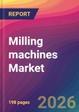 Milling machines Market Size, Market Share, Application Analysis, Regional Outlook, Growth Trends, Key Players, Competitive Strategies and Forecasts, 2026 To 2034- Product Image