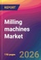 Milling machines Market Size, Market Share, Application Analysis, Regional Outlook, Growth Trends, Key Players, Competitive Strategies and Forecasts, 2026 To 2034 - Product Thumbnail Image