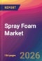 Spray Foam Market Size, Market Share, Application Analysis, Regional Outlook, Growth Trends, Key Players, Competitive Strategies and Forecasts, 2026 To 2034 - Product Thumbnail Image
